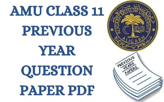 AMU Class 11 Previous Year Question Paper pdf Download