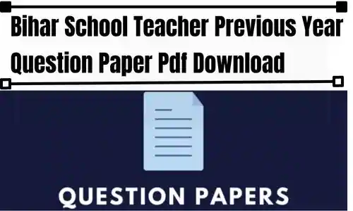 Bihar School Teacher Previous Year Question Paper In Hindi Pdf Download
