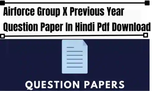 Airforce Group X Previous Year Question Paper In Hindi Pdf Download
