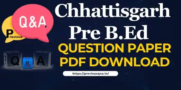 CG Pre BEd Previous Year Question Paper in Hindi